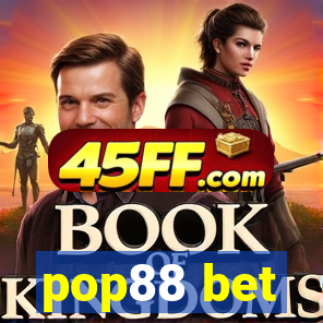 pop88 bet